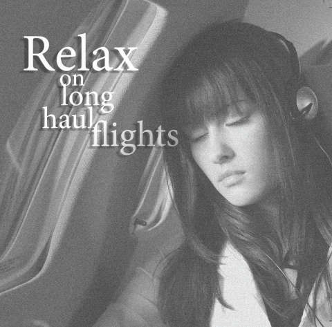 Relax on Long Haul Flights